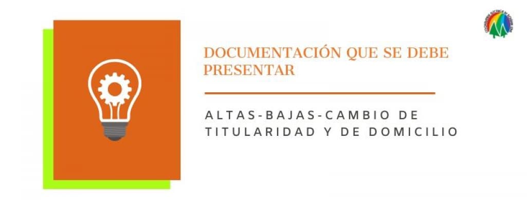 Altas- bajas-cambios de titularidad y de domicilio.